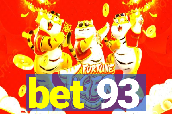 bet 93