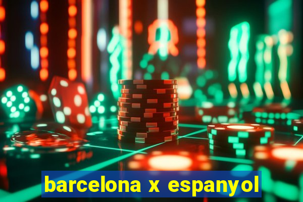 barcelona x espanyol