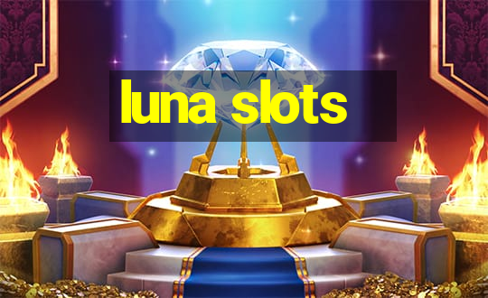 luna slots