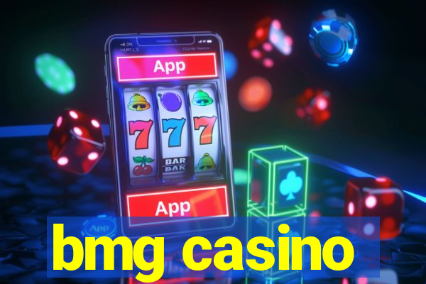 bmg casino