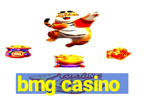 bmg casino