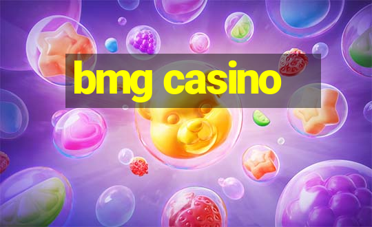 bmg casino