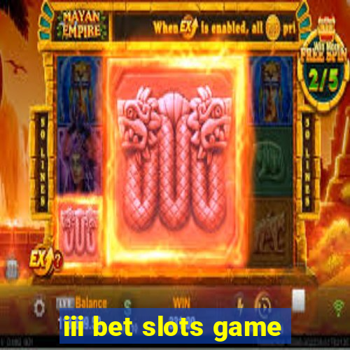 iii bet slots game