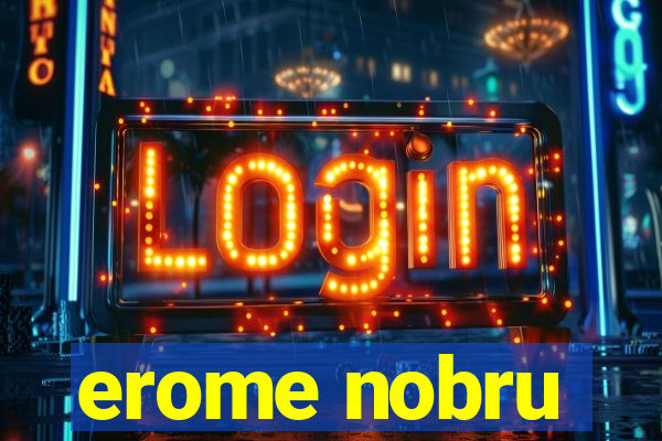 erome nobru