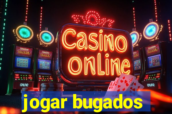 jogar bugados