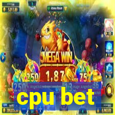 cpu bet