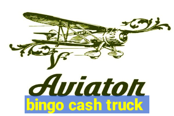 bingo cash truck