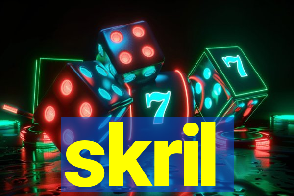 skril