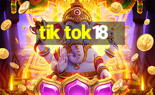 tik tok18