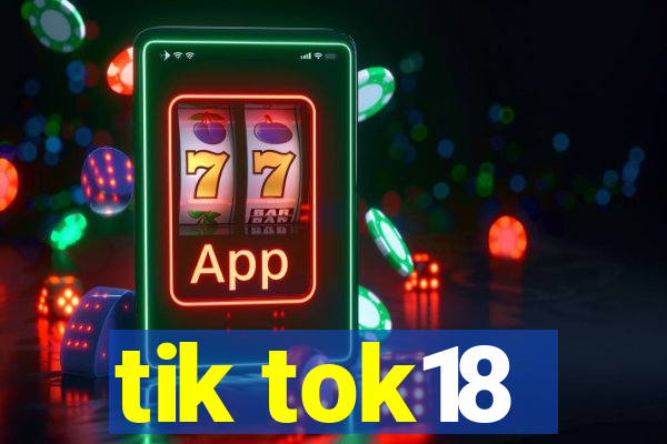 tik tok18