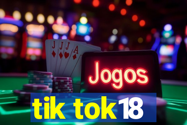 tik tok18