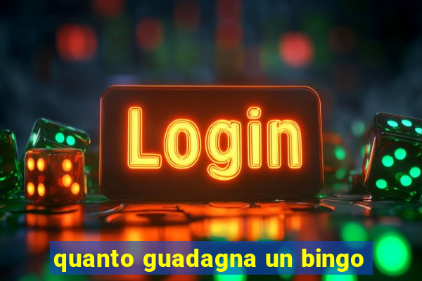 quanto guadagna un bingo