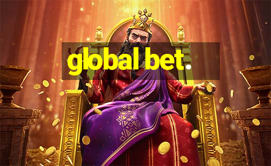 global bet.