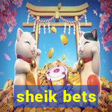 sheik bets