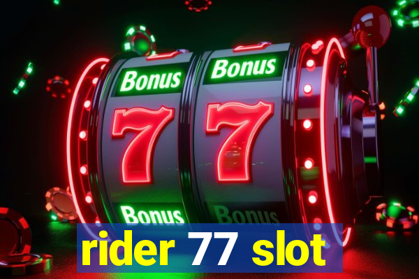 rider 77 slot