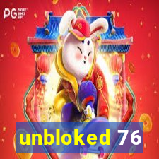 unbloked 76