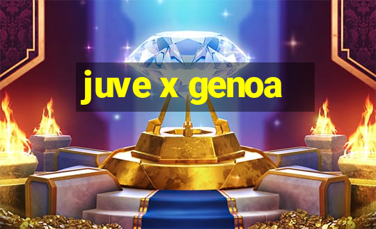 juve x genoa