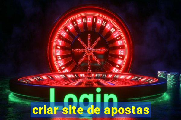 criar site de apostas