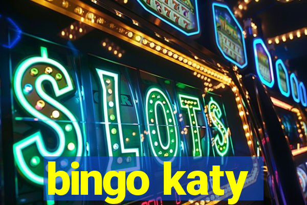 bingo katy