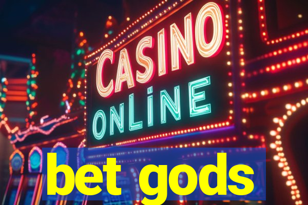 bet gods