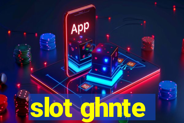 slot ghnte