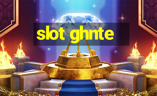 slot ghnte