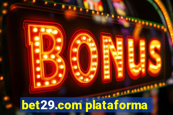 bet29.com plataforma