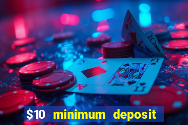 $10 minimum deposit casino nz