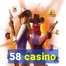 58 casino