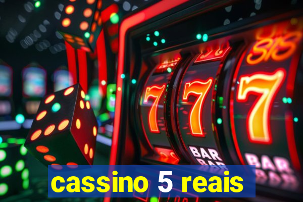 cassino 5 reais