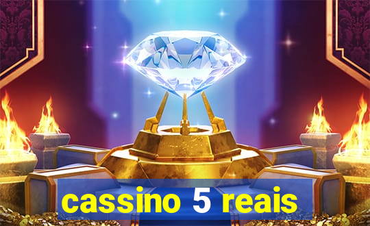 cassino 5 reais