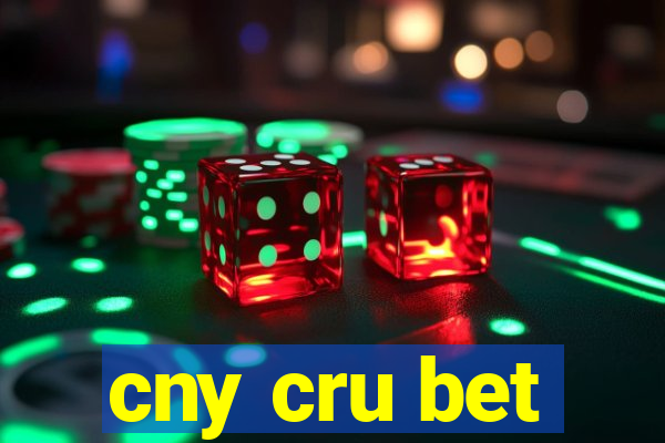 cny cru bet