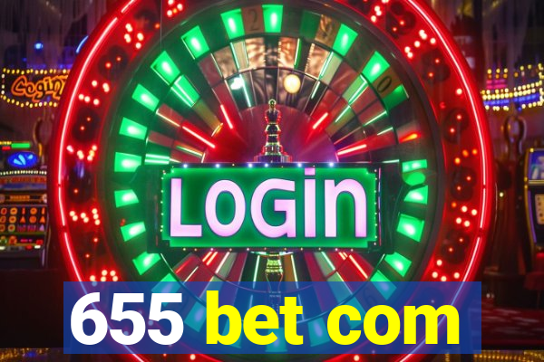 655 bet com