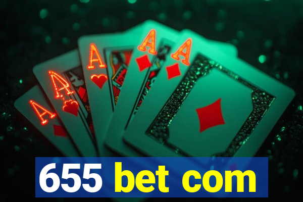 655 bet com