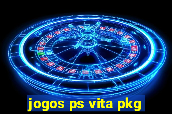 jogos ps vita pkg