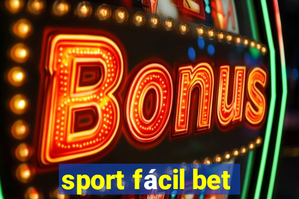 sport fácil bet