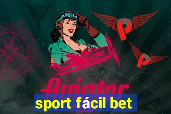 sport fácil bet