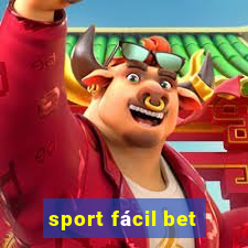 sport fácil bet