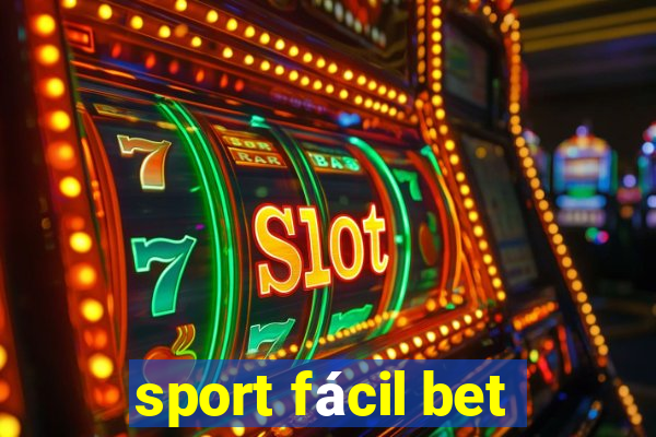 sport fácil bet