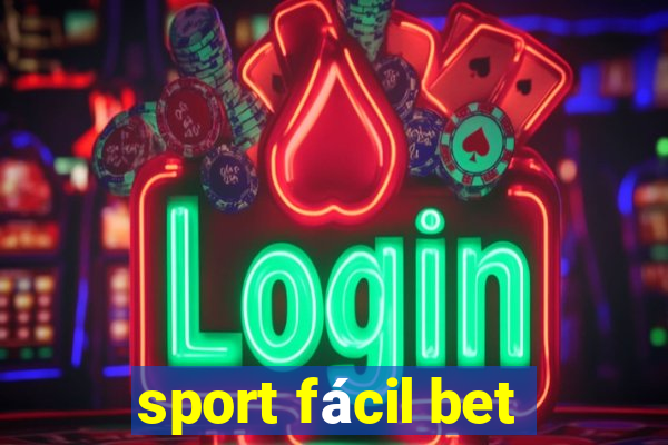 sport fácil bet