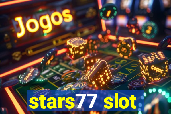 stars77 slot