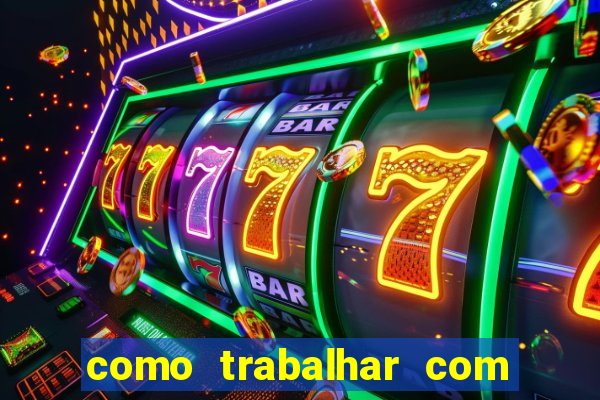 como trabalhar com jogos de aposta