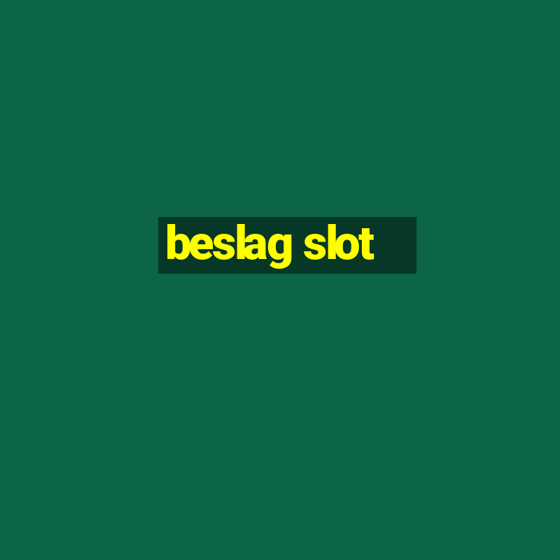 beslag slot