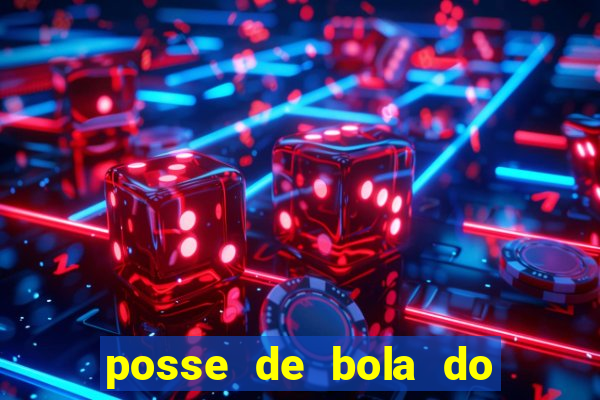 posse de bola do flamengo hoje