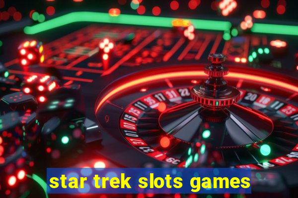 star trek slots games