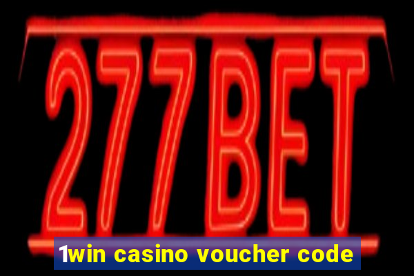 1win casino voucher code