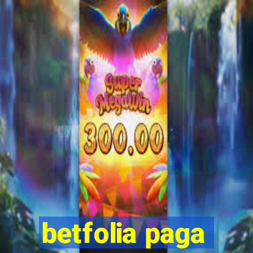 betfolia paga