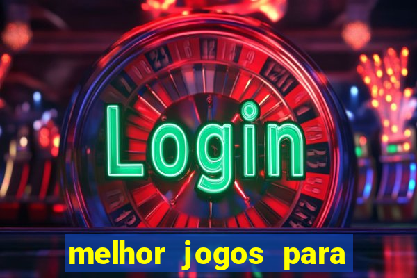 melhor jogos para ganhar dinheiro