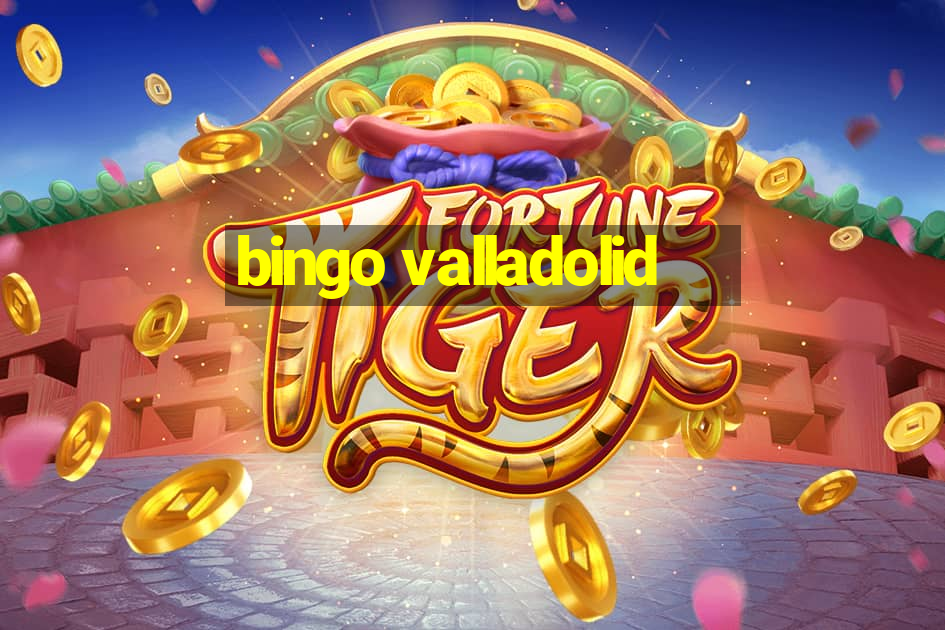 bingo valladolid