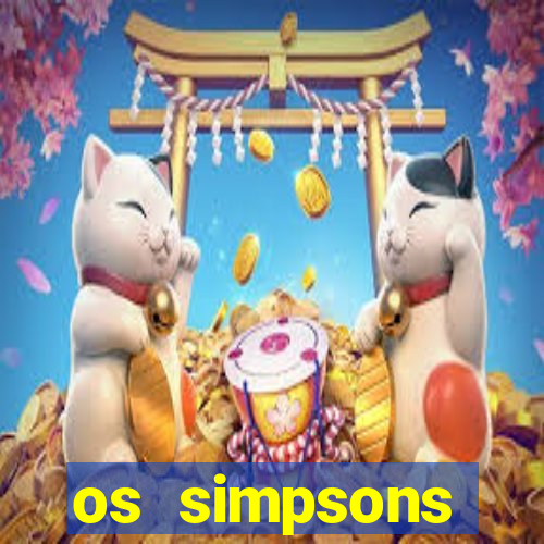 os simpsons assistir dublado